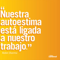 "Nuestra autoestima está ligada a nuestro trabajo" - Robin Sharma